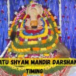 Khatu Shyam Mandir Darshan Timing
