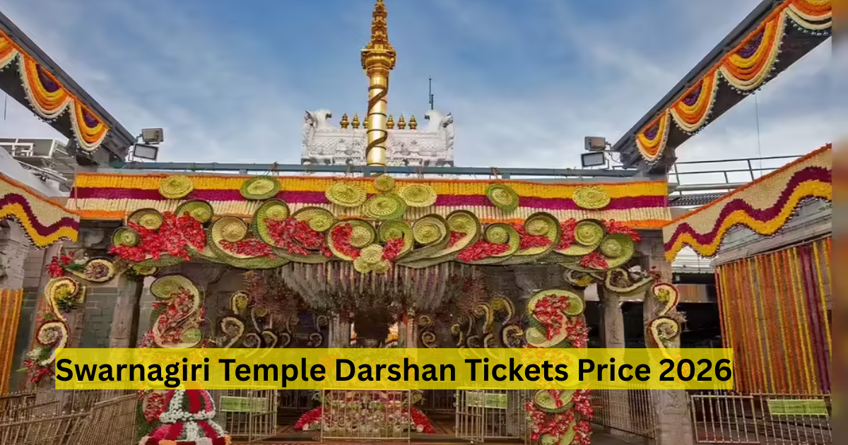 Swarnagiri Temple Darshan Tickets Price 2026